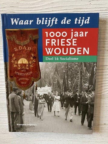 Waar blijft de tijd: 1000 jaar Friese Wouden - deel 14:, Verzenden, Johan Frieswijk