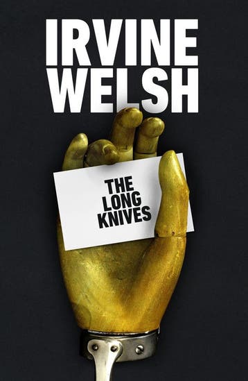 The long knives 9781787334106 Irvine Welsh, Verzenden, Gelezen, Irvine Welsh