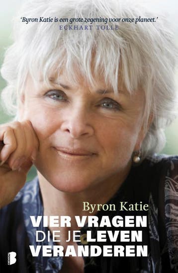 Vier vragen die je leven veranderen 9789022581162, Boeken, Verzenden, Zo goed als nieuw, Byron Katie
