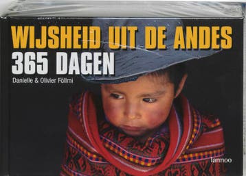 365 dagen wijsheid uit de Andes / 365 dagen 9789020966237, Verzenden, Follmi
