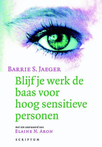 Blijf je werk de baas voor hoog sensitieve personen, Verzenden, Gelezen, B.S. Jaeger