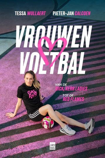Vrouwenvoetbal | Tessa Wullaert; Pieter-Jan Calcoen | Nieuw, Verzenden, Tessa Wullaert; Pieter-Jan Calcoen