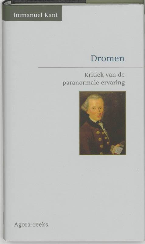 Agora-reeks Dromen / Agora-reeks 9789039108925 Immanuel Kant, Boeken, Filosofie, Zo goed als nieuw, Verzenden