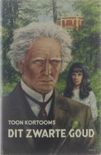 Dit Zwarte Goud 9789061070122 T. Kortooms, Verzenden, Gelezen, T. Kortooms