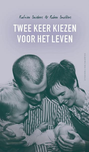 Twee keer kiezen voor het leven 9789461314246, Verzenden, Zo goed als nieuw, Katrien Sniekers