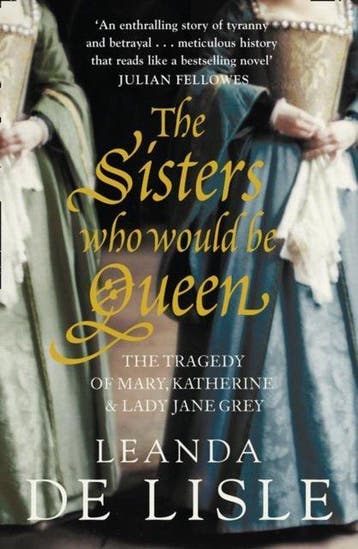 Sisters Who Would Be Queen 9780007219063 Leanda De Lisle, Verzenden, Gelezen, Leanda De Lisle