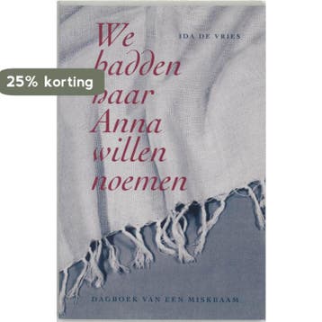 We hadden haar Anna willen noemen 9789062243273 I. de Vries, Verzenden, I. de Vries