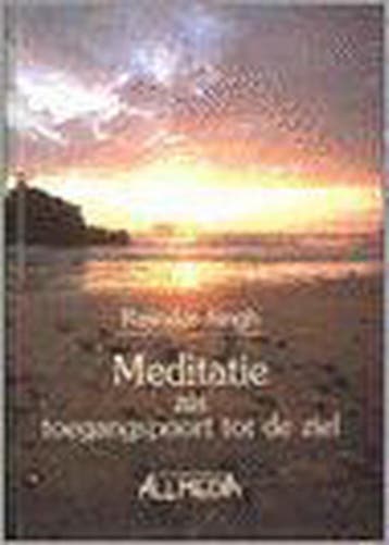 Meditatie Als Toegangspoort Tot De Ziel 9789058910233, Verzenden, Zo goed als nieuw, R. Singh