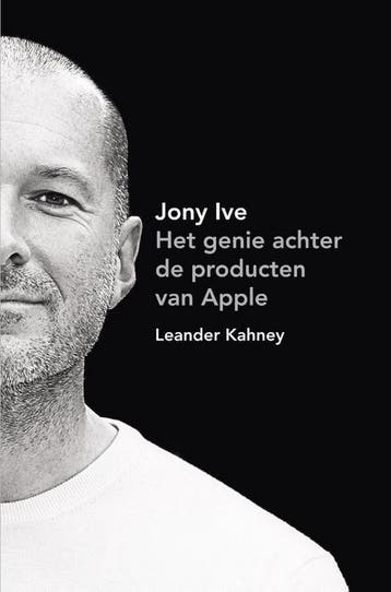 Jony Ive 9789400503601 Leander Kahney, Verzenden, Leander Kahney