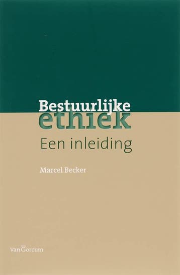 Bestuurlijke ethiek 9789023243649 Maurice Becker, Verzenden, Zo goed als nieuw, Maurice Becker