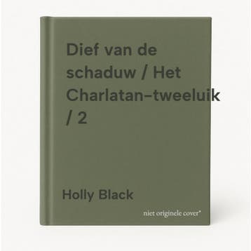 Dief van de schaduw / Het Charlatan-tweeluik / 2 Holly Black, Verzenden, Zo goed als nieuw, Holly Black