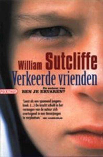 Verkeerde vrienden 9789046141267 W. Sutcliffe, Verzenden, Zo goed als nieuw, W. Sutcliffe