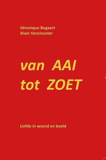 Van aai tot zoet 9789464076004 Alain Vanclooster, Verzenden, Alain Vanclooster