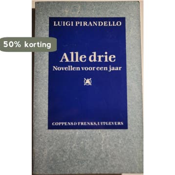 ALLE DRIE (PB) 9789071127175 Pirandello, Verzenden, Gelezen, Pirandello