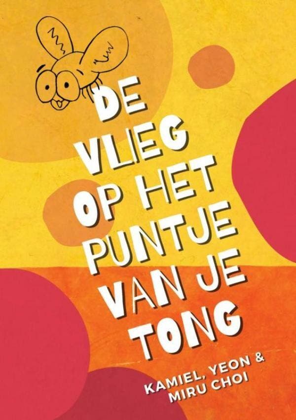 De vlieg op het puntje van je tong 9789464921717 Kamiel Choi, Boeken, Overige Boeken, Zo goed als nieuw, Verzenden