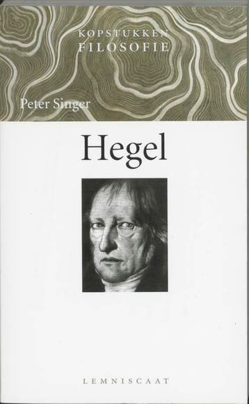 Hegel / Kopstukken Filosofie 9789056372828 Peter Singer, Verzenden, Gelezen, Peter Singer
