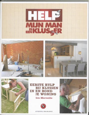 Help mijn man is een klusser 9789056179717 Iris Merveille, Verzenden, Zo goed als nieuw, Iris Merveille