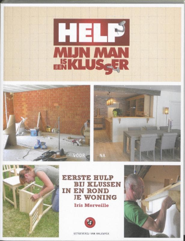 Help mijn man is een klusser 9789056179717 Iris Merveille, Livres, Loisirs & Temps libre, Envoi