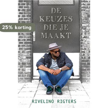 De keuzes die je maakt 9789033801433 Rivelino Rigters, Boeken, Verzenden, Gelezen, Rivelino Rigters