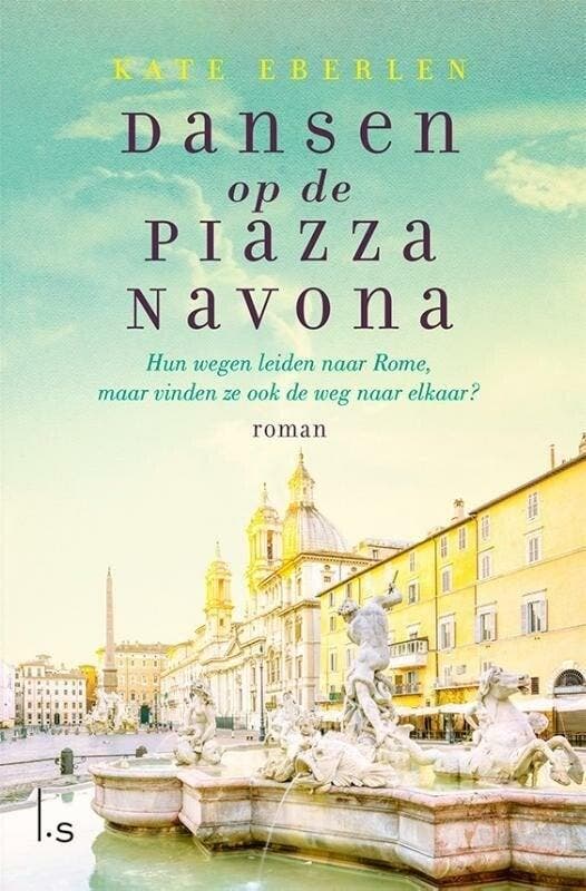 Dansen op de Piazza Navona (9789024587063, Kate Eberlen), Boeken, Romans, Nieuw, Verzenden