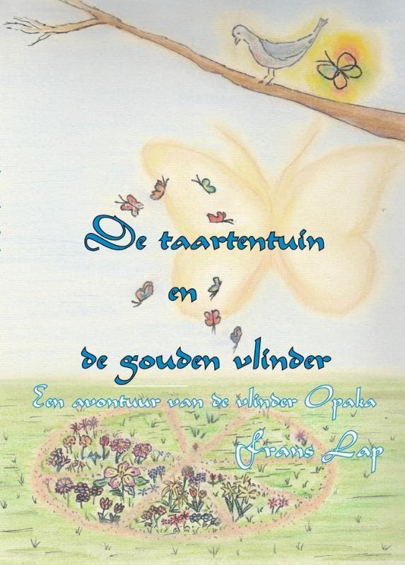 De taartentuin en de gouden vlinder 9789492247193 Frans Lap, Livres, Ésotérisme & Spiritualité, Envoi