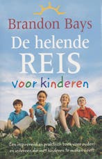 De helende reis voor kinderen 9789049200343 Brandon Bays, Boeken, Verzenden, Zo goed als nieuw, Brandon Bays