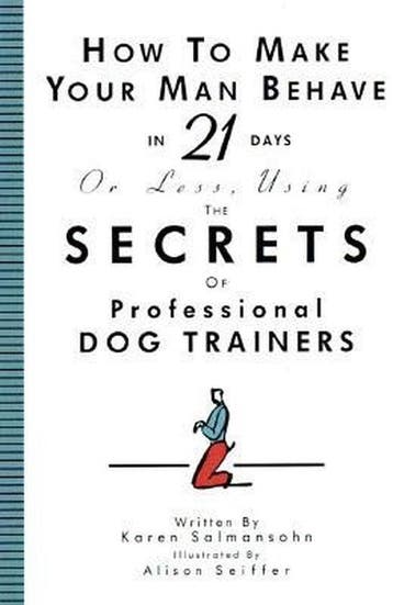 How to Make Your Man Behave in 21 Days or Less 9781563056260, Verzenden, Gelezen, Karen Salmansohn