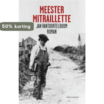 Meester Mitraillette 9789025445379 Jan Vantoortelboom, Verzenden, Jan Vantoortelboom