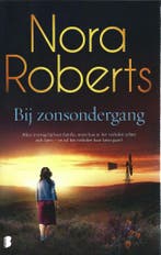 Nora Roberts - Bij zonsondergang 9789022594209 Nora Roberts, Boeken, Verzenden, Zo goed als nieuw, Nora Roberts