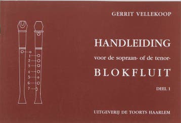 Handleiding voor de sopraan-en tenorblokfluit 1 G. Vellekoop, Verzenden, Gelezen, G. Vellekoop