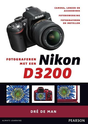 Fotograferen met een Nikon D3200 9789043026888 Dré de Man, Verzenden, Zo goed als nieuw, Dré de Man