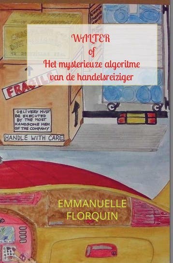 Walter of het mysterieuze algoritme van de handelsreiziger, Verzenden, Zo goed als nieuw, Emmanuelle Florquin