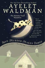 And Murder Makes Three 9780425280881 Ayelet Waldman, Verzenden, Ayelet Waldman