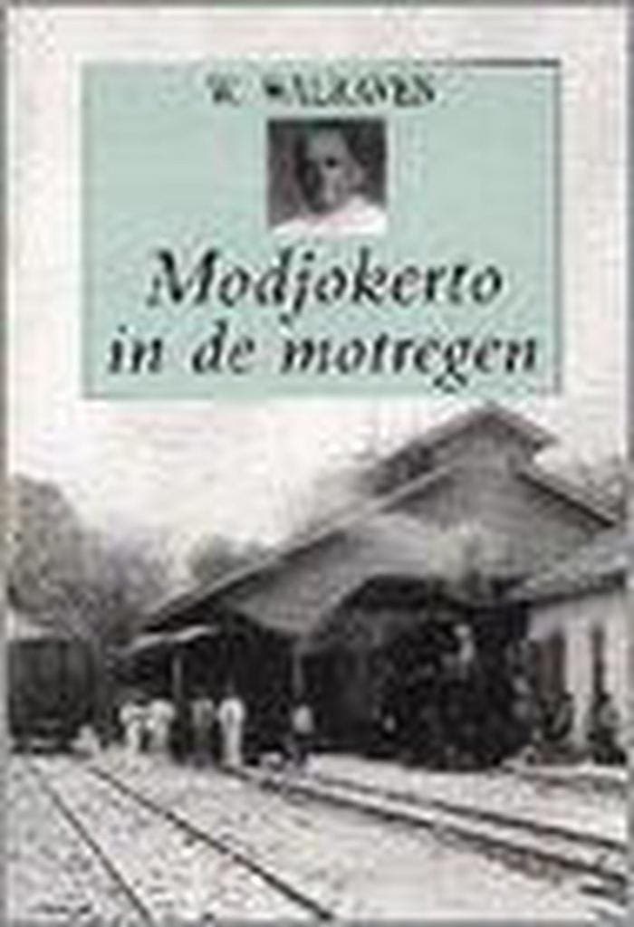 Modjokerto in de motregen 9789067181259 W. Walraven, Livres, Histoire mondiale, Envoi