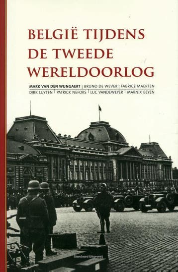 België tijdens de Tweede Wereldoorlog 9789022331392, Verzenden, Bruno de Wever