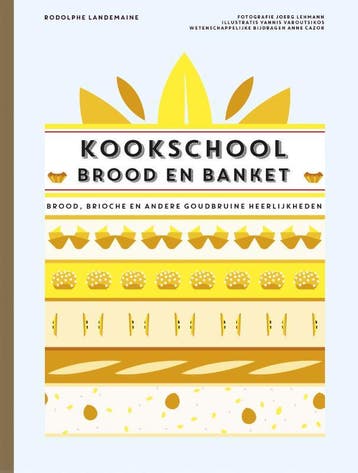 Kookschool brood en banket 9789021565552 Rodolphe Landemaine, Verzenden, Zo goed als nieuw, Rodolphe Landemaine