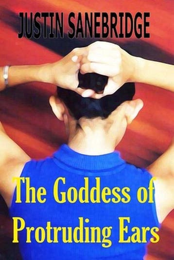 The Goddess of Protruding Ears 9781542505543, Verzenden, Zo goed als nieuw, Justin Sanebridge