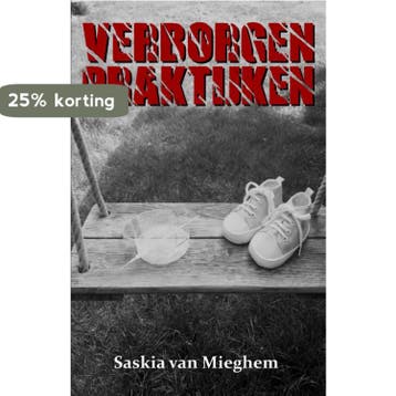 Verborgen praktijken 9789493023321 Saskia Van Mieghem, Verzenden, Gelezen, Saskia Van Mieghem