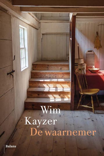 De waarnemer 9789463822329 Wim Kayzer, Boeken, Verzenden, Zo goed als nieuw, Wim Kayzer