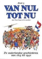 Van Nul Tot Nu Deel 3: De Vaderlandse Geschiedenis 1815 Tot, Boeken, Verzenden, Nieuw