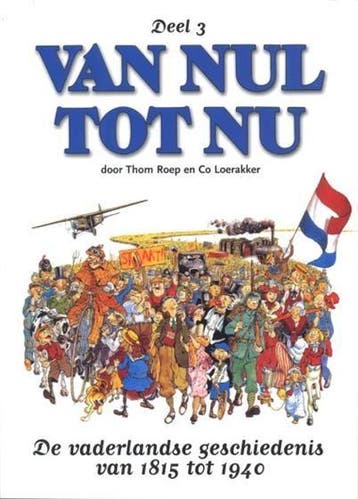 Van Nul Tot Nu Deel 3: De Vaderlandse Geschiedenis 1815 Tot, Boeken, Verzenden, Nieuw