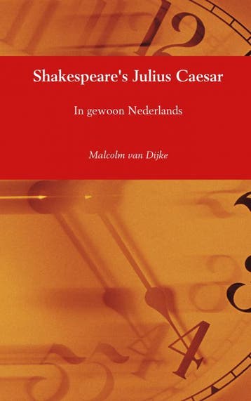 Shakespeares Julius Caesar 9789402192513 Malcolm van Dijke, Boeken, Verzenden, Zo goed als nieuw, Malcolm van Dijke