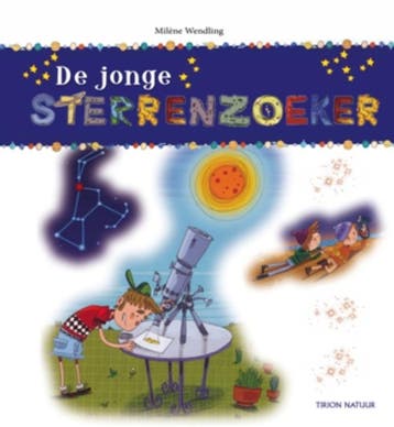 De jonge sterrenzoeker / Tirion natuur 9789052108865, Verzenden, Milène Wendling