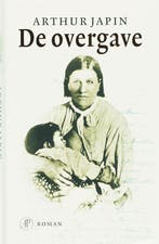 De overgave 9789029565295 Arthur Japin, Boeken, Verzenden, Gelezen, Arthur Japin
