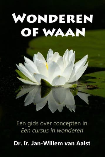 Wonderen of waan 9789490829124 Jan-Willem van Aalst, Verzenden, Jan-Willem van Aalst