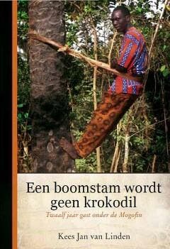 Een boomstam wordt geen krokodil 9789033609879, Verzenden, Gelezen, Kees-Jan van Linden