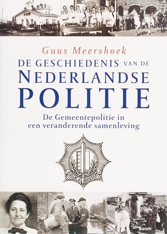 De Geschiedenis Van De Nederlandse Politie De Gemeentepoliti, Livres, Livres Autre, Envoi