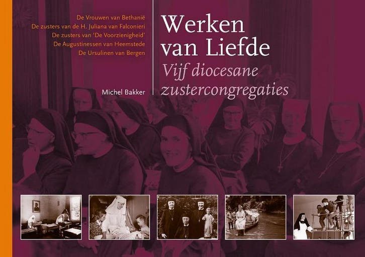 Werken van Liefde 9789491936326 Michel Bakker, Boeken, Godsdienst en Theologie, Zo goed als nieuw, Verzenden