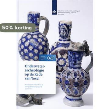 Onderwaterarcheologie op de Rede van Texel / Nederlandse, Verzenden, Arent D. Vos