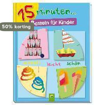 15 Minuten... Basteln für Kinder 9783849907709, Verzenden, Zo goed als nieuw, Elisabeth Holzapfel